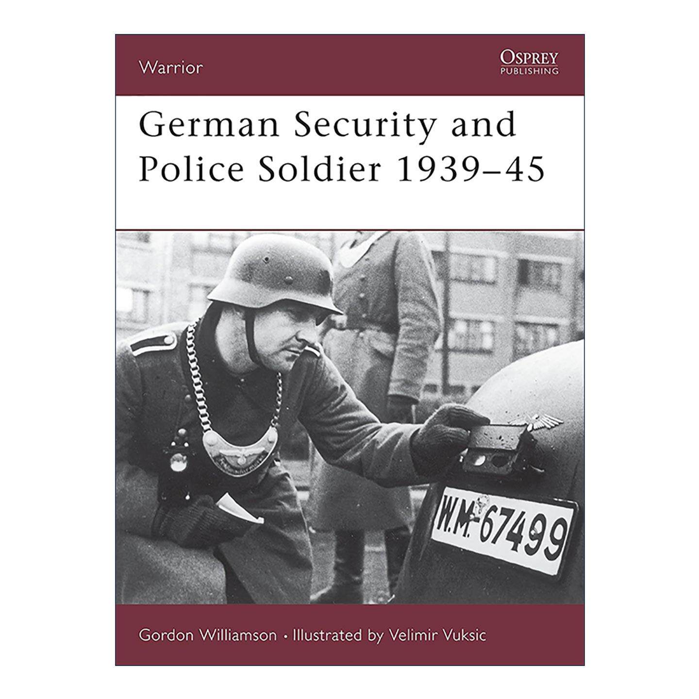 英文原版 German Security and Police Soldier 1939–45 二战德国警卫与警察士兵 历史上的战士系列 英文版 进口英语原版书籍