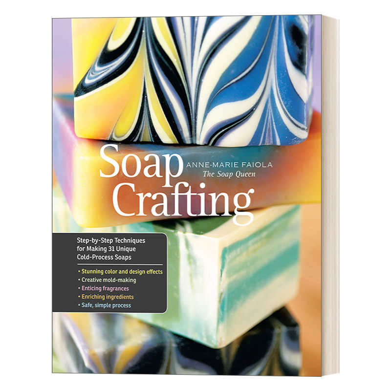 英文原版 Soap Crafting 肥皂制作 逐步制作31种独特的冷加工肥皂的技术 Anne-Marie Faiola 英文版 进口英语原版书籍