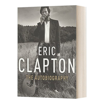 英文原版 Eric Clapton The Autobiography 天堂十字路口 埃里克 克莱普顿自传 英文版 进口英语原版书籍