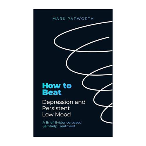 英文原版 How to Beat Depression and Persistent Low Mood 曾经我也想过一了百了 从抑郁到救赎的说明书 英文版进口英语原版书籍