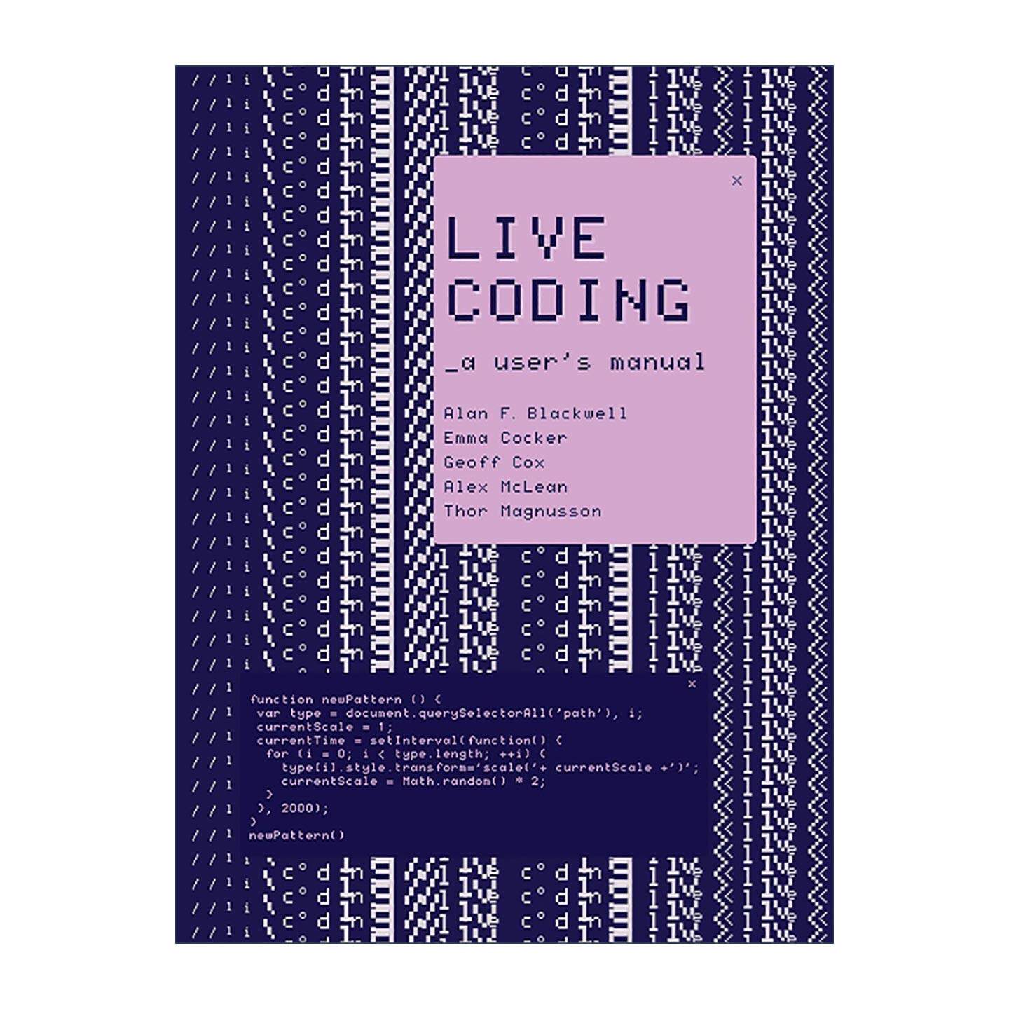 英文原版 Live Coding 现场编码 编程 用户手册 剑桥大学跨学科设计教授Alan F. Blackwell 英文版 进口英语原版书籍