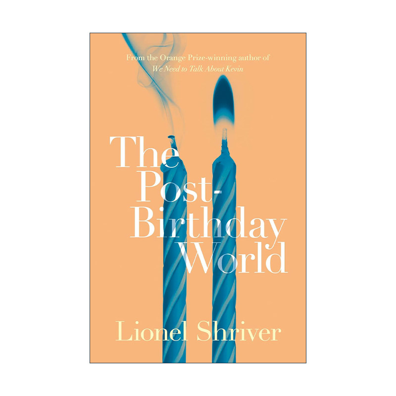 英文原版 The Post-Birthday World 生日后的世界 莱昂内尔·施赖弗小说 凯文怎么了作者 英文版 进口英语原版书籍