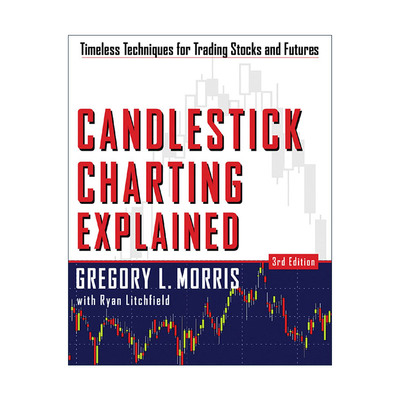 英文原版 Candlestick Charting Explained 蜡烛图精解 股票和期货交易的永恒技术 第3版 英文版 进口英语原版书籍