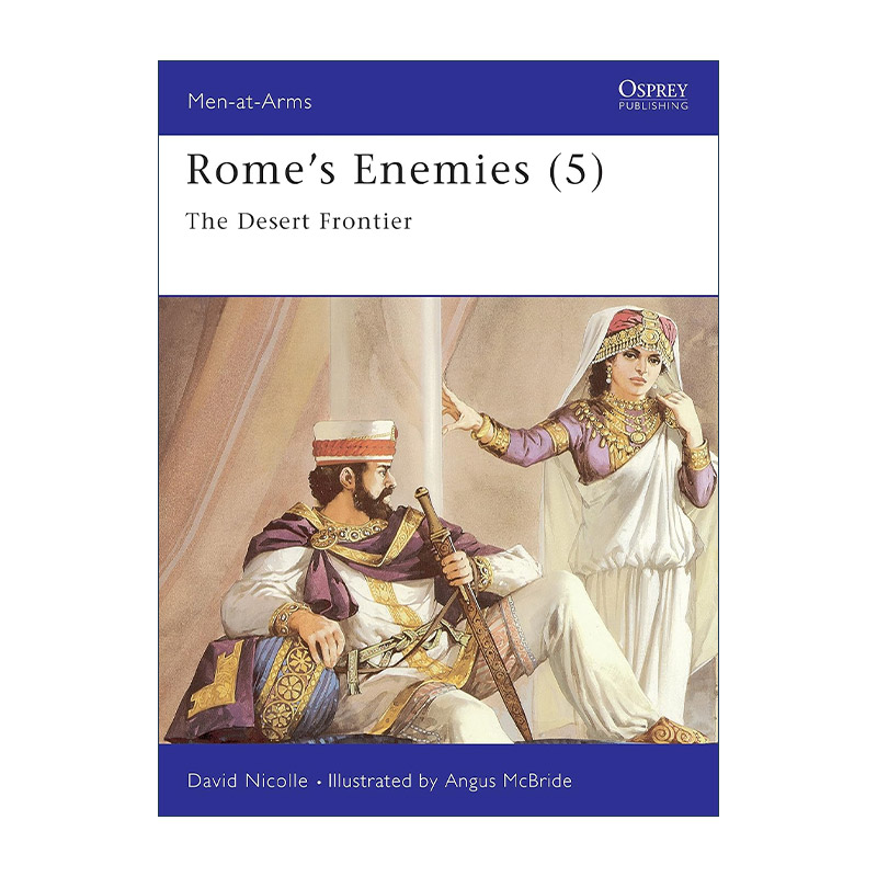 英文原版 Rome's Enemies 5 罗马的敌人们5 沙漠边境 历史上的军队系列 英文版 进口英语原版书籍