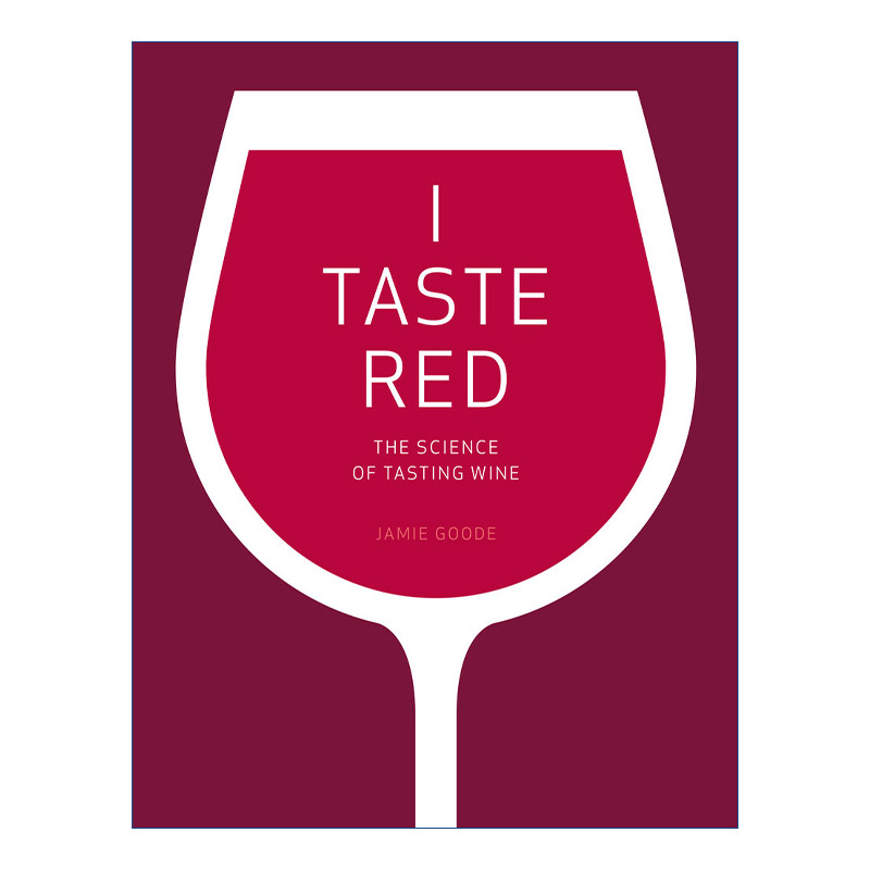 英文原版 I Taste Red 葡萄酒品评 它尝起来是红色的 Jamie Goode 精装 英文版 进口英语原版书籍