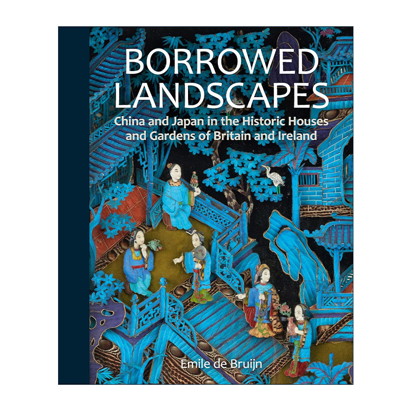 英文原版 Borrowed Landscapes 景观借用 中国和日本的英式历史建筑园林 精装 英文版 进口英语原版书籍