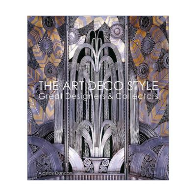 英文原版 The History of the Art Deco Style 装饰艺术风格的历史 伟大的设计师和收藏家 精装 英文版 进口英语原版书籍