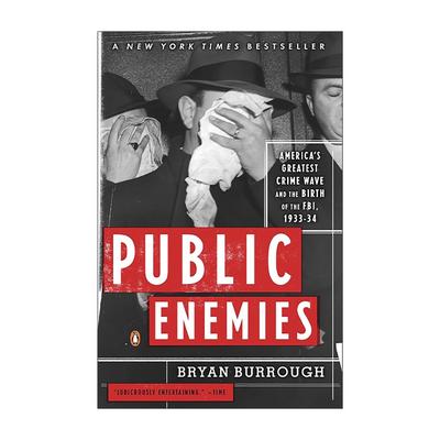 英文原版 Public Enemies 公敌 美国的犯罪浪潮和FBI联邦调查局的诞生 1933-1934年 门口的野蛮人作者布赖恩·伯勒 进口英语书籍