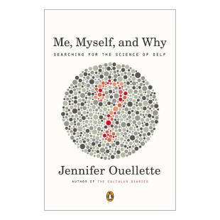 英文原版 Me  Myself  and Why 我 我自己 为什么 揭开人类的身份和行为之谜 Jennifer Ouellette 英文版 进口英语原版书籍