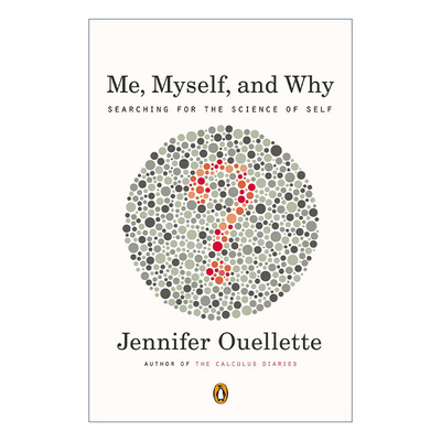 英文原版 Me  Myself  and Why 我 我自己 为什么 揭开人类的身份和行为之谜 Jennifer Ouellette 英文版 进口英语原版书籍