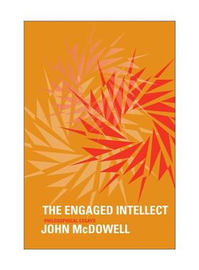 英文原版 The Engaged Intellect 参与性理智 约翰·麦克道尔 哲学论文集 英文版 进口英语原版书籍