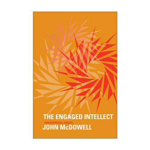 英文原版 The Engaged Intellect 参与性理智 约翰·麦克道尔 哲学论文集 英文版 进口英语原版书籍