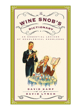 英文原版 The Wine Snob's Dictionary 葡萄酒业内宝典 饮酒指南 David Kamp 英文版 进口英语原版书籍