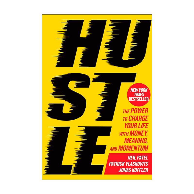 英文原版 Hustle 奋斗 用金钱 意义和动力来充实你的生活的力量 Neil Patel 精装 英文版 进口英语原版书籍