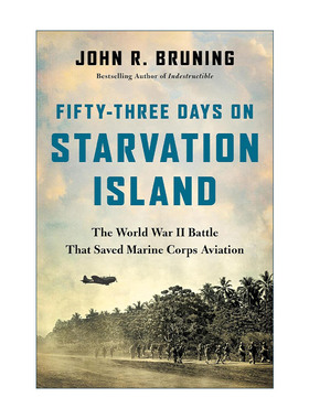 英文原版 Fifty Three Days on Starvation Island 饥饿岛上的五十三天 拯救海军陆战队航空兵的二战战役 精装 进口英语原版书籍