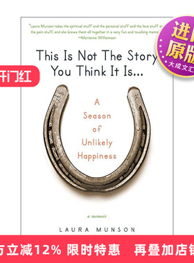 英文原版 This Is Not the Story You Think It Is 有一种爱叫我不在乎 爱与痛中的挣扎与絮语 传记 Laura Munson进口英语原版书籍