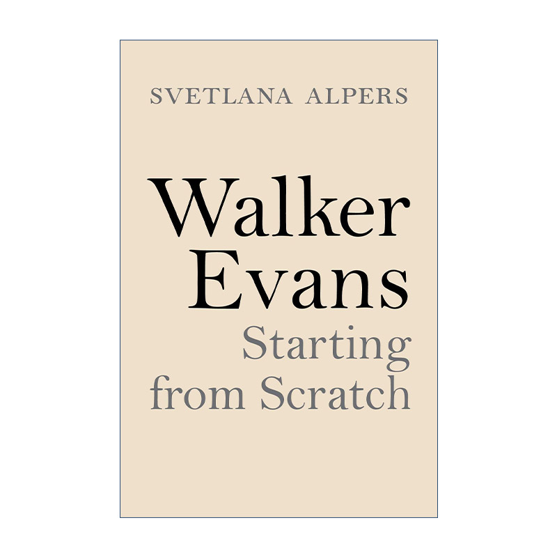 英文原版 Walker Evans 摄影师沃克·埃文斯:从零开始 精装纪实摄影图册 英文版 进口英语原版书籍