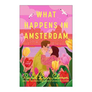 书籍 进口英语原版 Rachel What Happens Lynn 发生在阿姆斯特丹 Amsterdam 英文版 英文原版 事 Solomon 浪漫喜剧