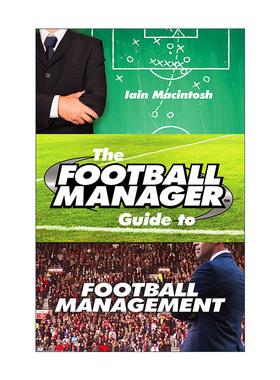 英文原版 The Football Manager's Guide to Football Management 足球经理指南 Iain Macintosh 英文版 进口英语原版书籍