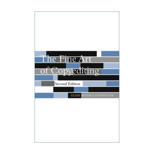 Art 英文版 康奈尔大学出版 The Fine 社前执行主编Elsie Copyediting Stainton 英文原版 文案编辑艺术 Myers 第二版
