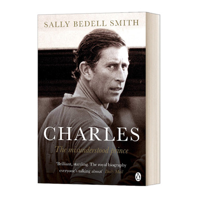 英文原版 Charles The Misunderstood Prince 查尔斯王子 非凡一生的激情与悖论 人物传记 英文版 进口英语原版书籍
