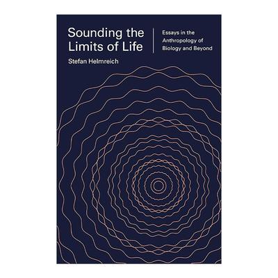英文原版 Sounding the Limits of Life 探测生命的极限 生物学及其他人类学随笔 英文版 进口英语原版书籍