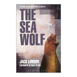 Adlard Classics The Wolf Grylls作序 书籍 英文原版 贝爷Bear Coles Sea 杰克·伦敦经典 海狼 Maritime 进口英语原版 海洋小说