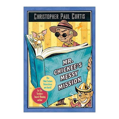 英文原版 Mr.Chickee's Messy Mission 奇基先生的麻烦任务 我叫巴德 不叫巴弟作者 纽伯瑞金奖得主克里斯托弗·保罗·柯蒂 英文版