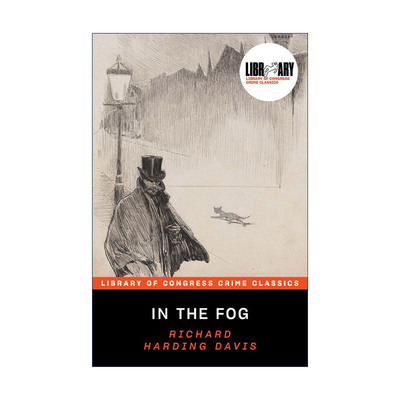 英文原版 In the Fog 雾中之谜 美国国会图书馆经典犯罪推理系列 Richard Harding Davis 英文版 进口英语原版书籍