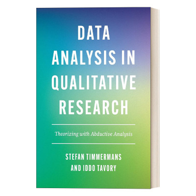 英文原版 Data Analysis in Qualitative Research 定性研究中的数据分析 用溯因分析建立理论 Stefan Timmermans 进口书籍