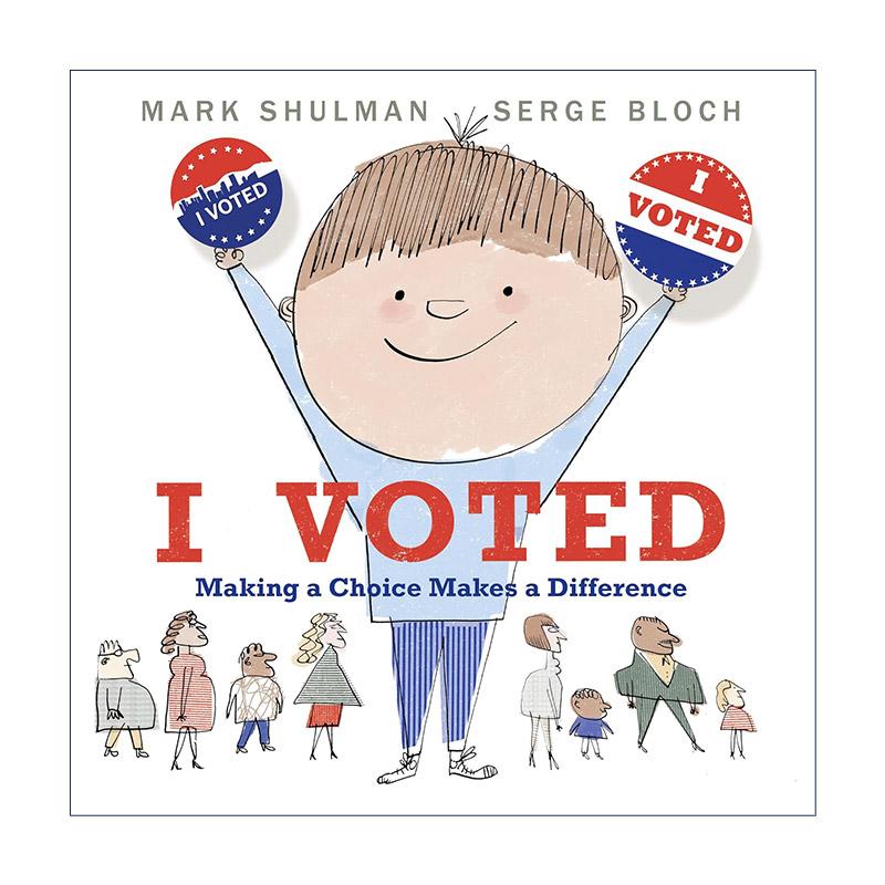 英文原版 I Voted 我投票 做出选择会有所不同 儿童精装绘本 敌人作者塞吉·布洛克 英文版 进口英语原版书籍