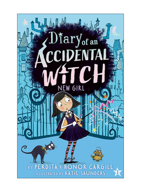 英文原版 New Girl Diary of an Accidental Witch 意外女巫日记系列 新女孩 儿童章节桥梁故事书 Perdita Cargill 英文版