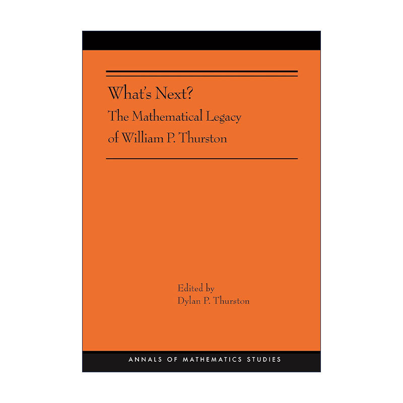 英文原版 What's Next 下一步是什么 菲尔兹奖得主威廉·瑟斯顿的数学遗产 拓扑学 几何 Dylan P. Thurston 进口英语原版书籍