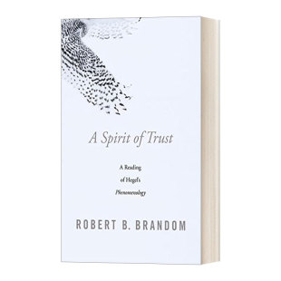 英文原版 A Spirit of Trust A Reading of Hegel’s Phenomenology 信任精神 解读黑格尔的现象学 英文版 进口英语原版书籍