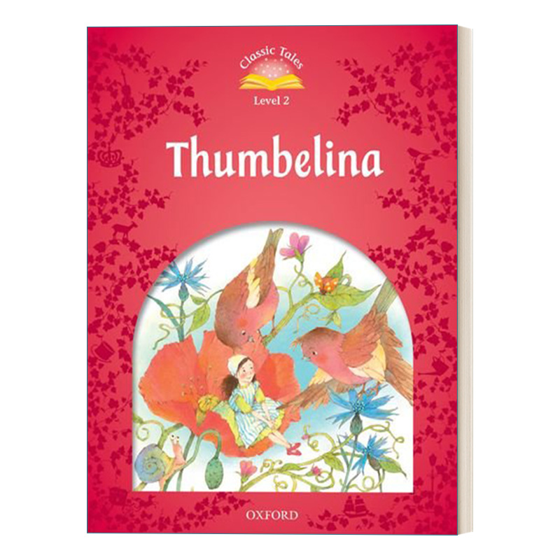 英文原版 Classic Tales  Second Edition 2 Thumbelina 牛津阅读经典故事 第2级 英文版 进口英语原版书籍