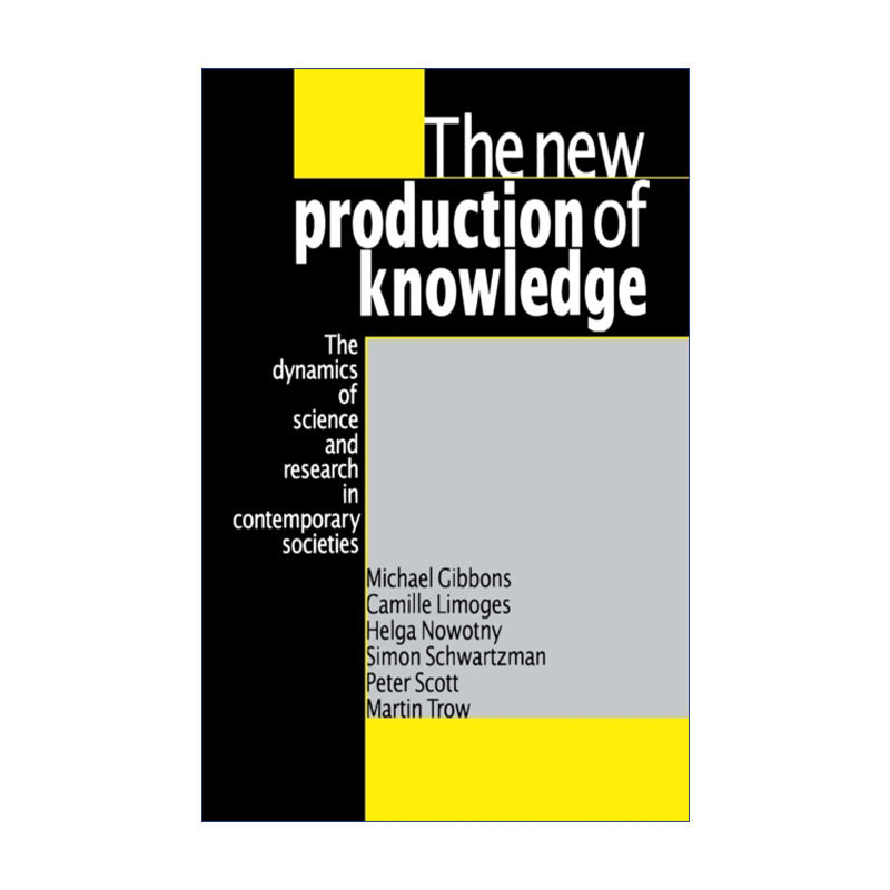 英文原版 The New Production of Knowledge 知识生产的新模式 当代社会科学与研究的动力学 迈克尔·吉本斯 英文版 进口英语书籍