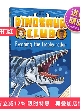 英文原版 Dinosaur Club Escaping the Liopleurodon 恐龙俱乐部 逃离暴龙 英文版 进口英语原版书籍