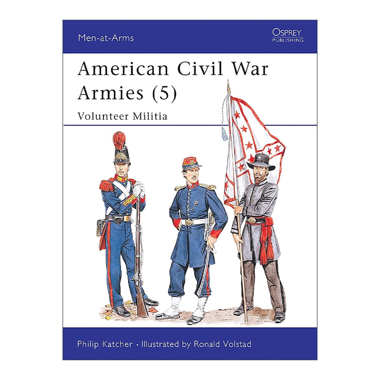 英文原版 American Civil War Armies (5) 美国南北战争中的军队 志愿民兵 历史上的军队系列 英文版 进口英语原版书籍