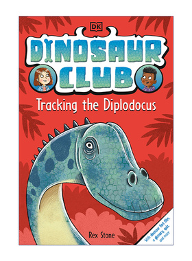 英文原版 Dinosaur Club Tracking the Diplodocus 恐龙俱乐部系列 追踪梁龙 DK儿童章节桥梁故事书 Rex Stone 进口英语原版书籍
