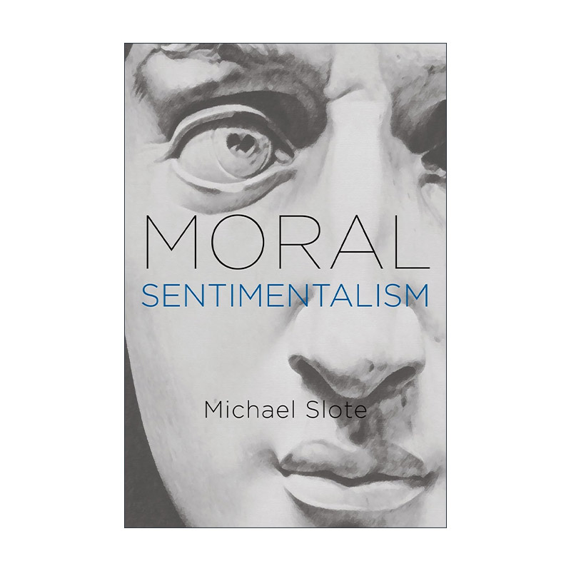 英文原版 Moral Sentimentalism 道德情感主义 迈克尔·斯洛特 英文版 进口英语原版书籍