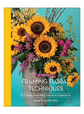 英文原版 Framing Floral Techniques 花卉构图技术 精装装饰设计插图指南 编织 剪裁 手工艺 英文版 进口英语原版书籍