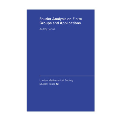 英文原版 Fourier Analysis on Finite Groups and Applications 有限群的傅立叶分析及应用 伦敦数学会学生文本系列 进口书籍