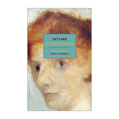 英文原版小说 Skylark New York Review Books Classics 云雀 Dezso Kosztolanyi 英文版 进口英语原版书籍