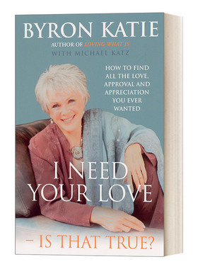 英文原版 I Need Your Love - Is That True 我需要你的爱 这是真的吗 拜伦·凯蒂 英文版 进口英语原版书籍