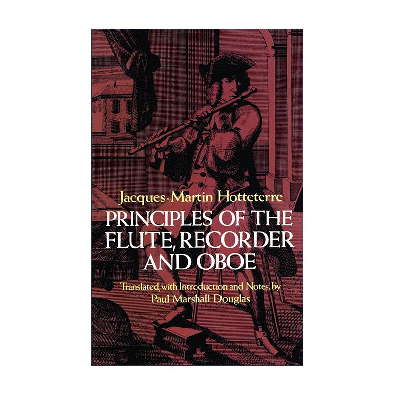 英文原版 Principles of the Flute Recorder and Oboe 长笛 竖笛和双簧管原理 乐器 Jacques-Martin Hotteterre 进口英语原版书籍