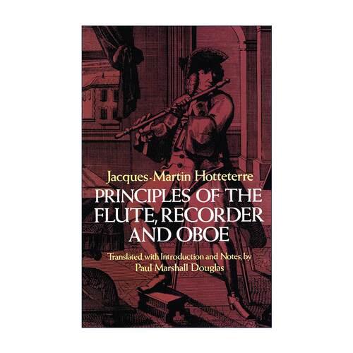 英文原版 Principles of the Flute Recorder and Oboe 长笛 竖笛和双簧管原理 乐器 Jacques-Martin Hotteterre 进口英语原版书籍