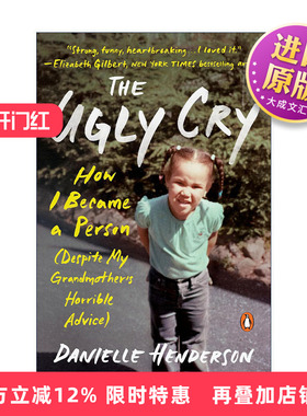 英文原版 The Ugly Cry 丑陋的哭泣 我是怎样成为一个人的 女性传记 Danielle Henderson 英文版 进口英语原版书籍