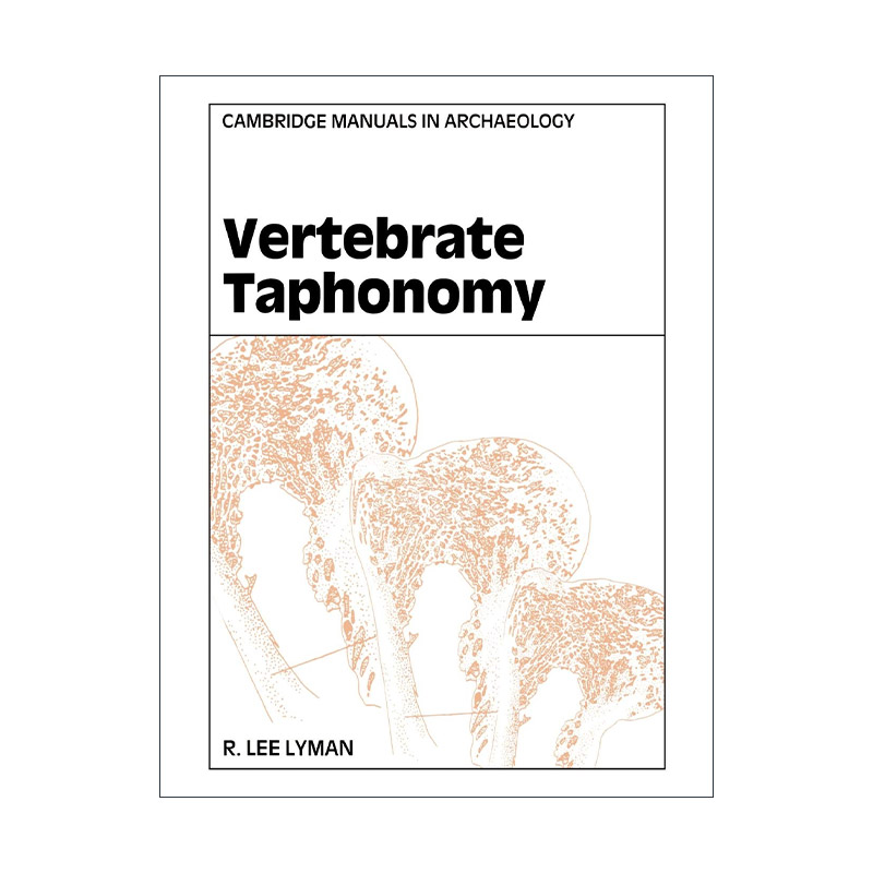 英文原版 Vertebrate Taphonomy 脊椎动物埋葬学 剑桥考古手册系列 英文版 进口英语原版书籍