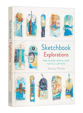 精装 英文原版 Sketchbook Explorations: for mixed-media and textile artists探索写生：为了混合媒体和纺织艺术家 英文版