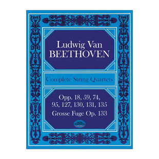 英文原版 Complete String Quartets Opp.18 59 74 95 127 130 131 135 Grosse Fugue Op.133 贝多芬弦乐四重奏曲全谱 英文版